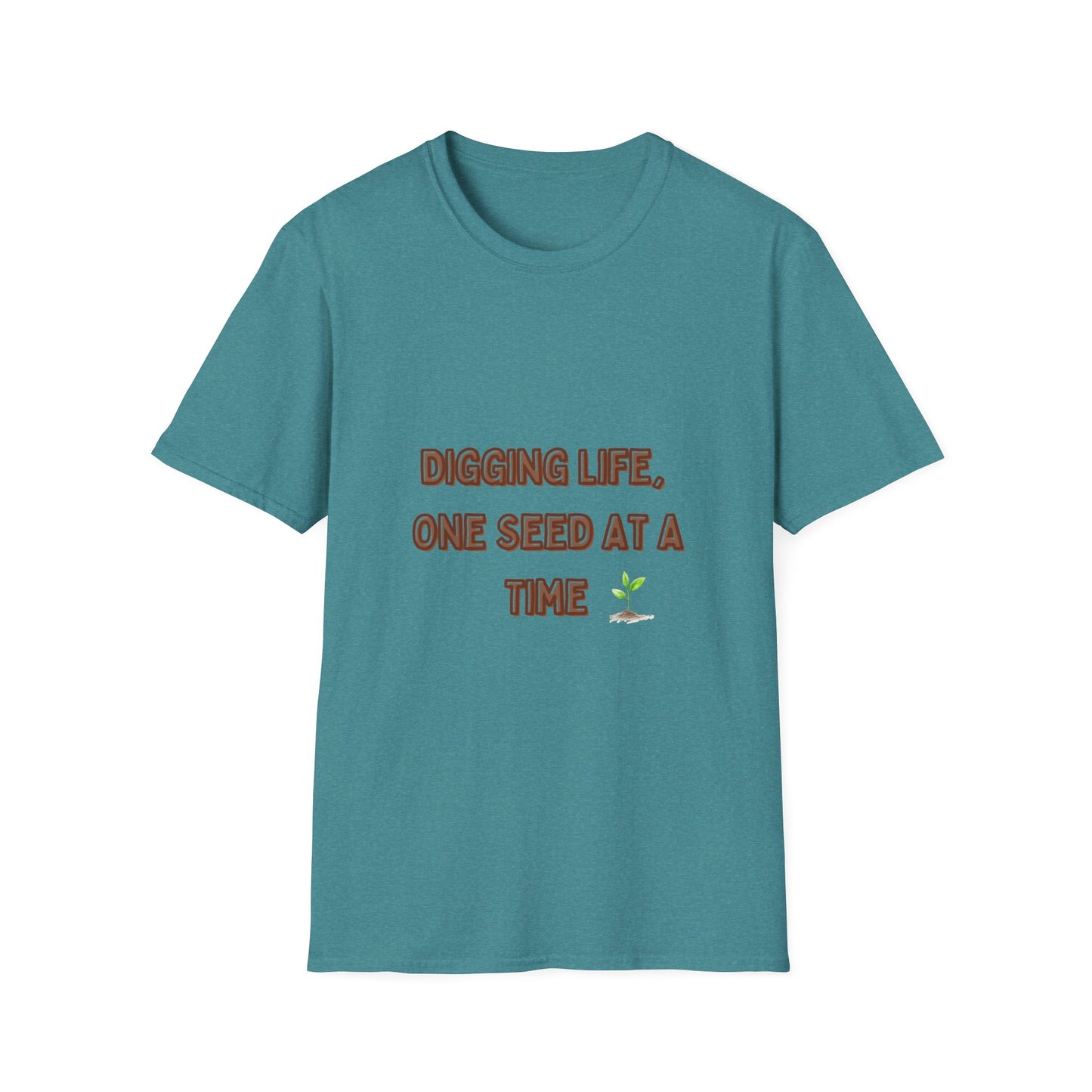 Digging Life Unisex T-Shirt - Plant Lover's Motivational Tee
