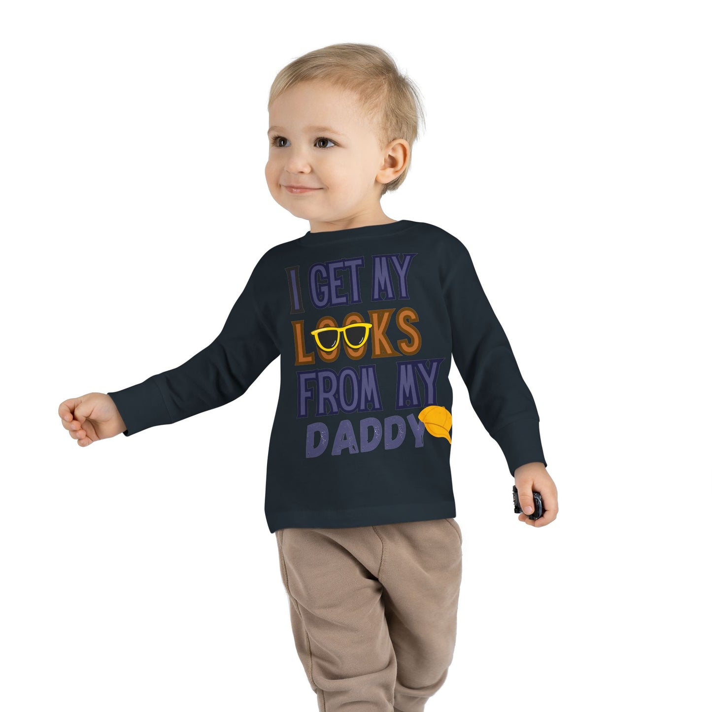 I Get My Looks From My DaddyToddler Long Sleeve Top