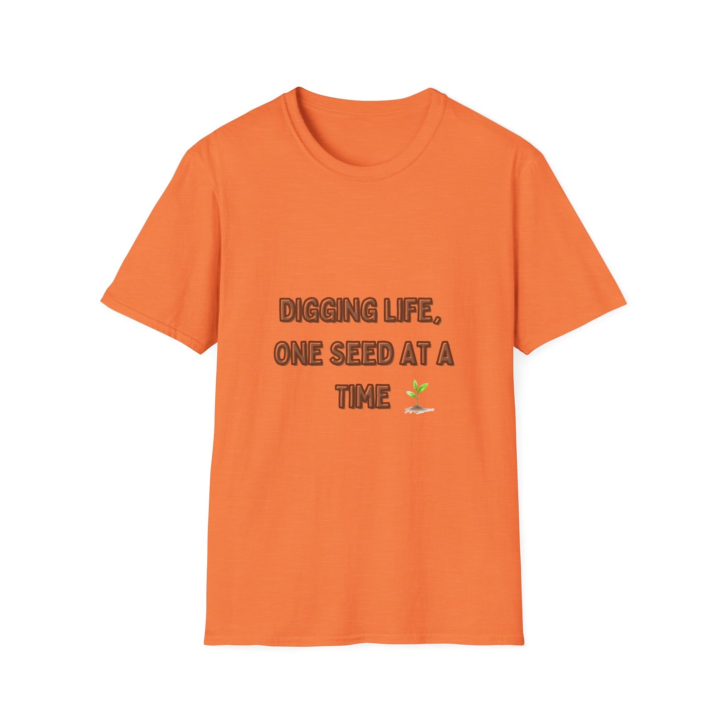 Digging Life Unisex T-Shirt - Plant Lover's Motivational Tee