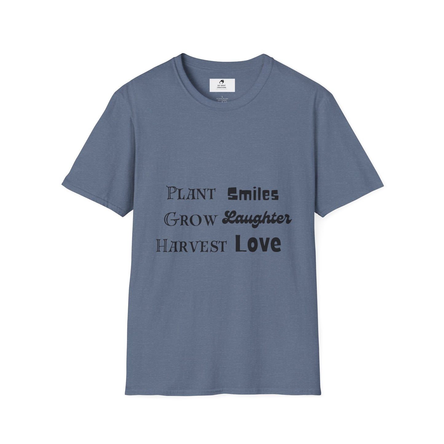 ‘Plant Smiles, Grow Laughter, Harvest Love’ Unisex Softstyle T-Shirt | Inspirational Gardening Tee