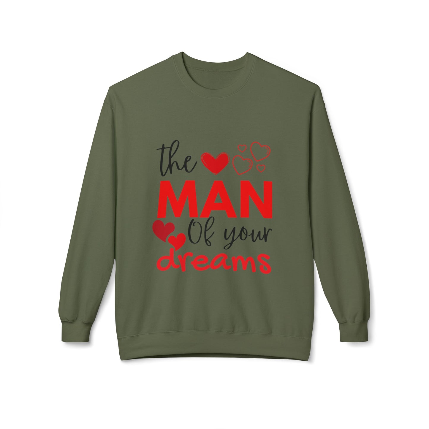 The Man of Your Dreams Unisex Midweight Softstyle Fleece Crewneck Sweatshirt