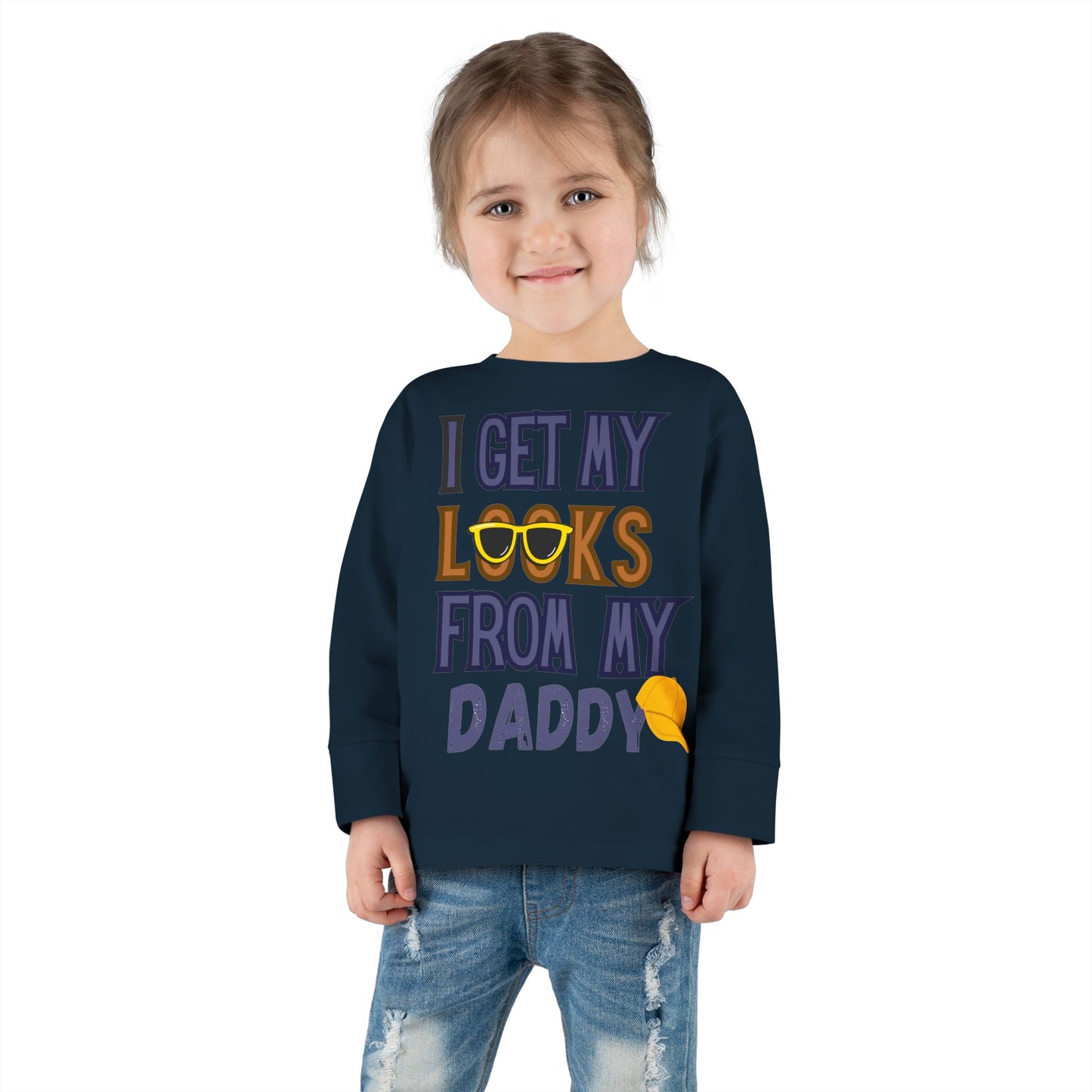 I Get My Looks From My DaddyToddler Long Sleeve Top