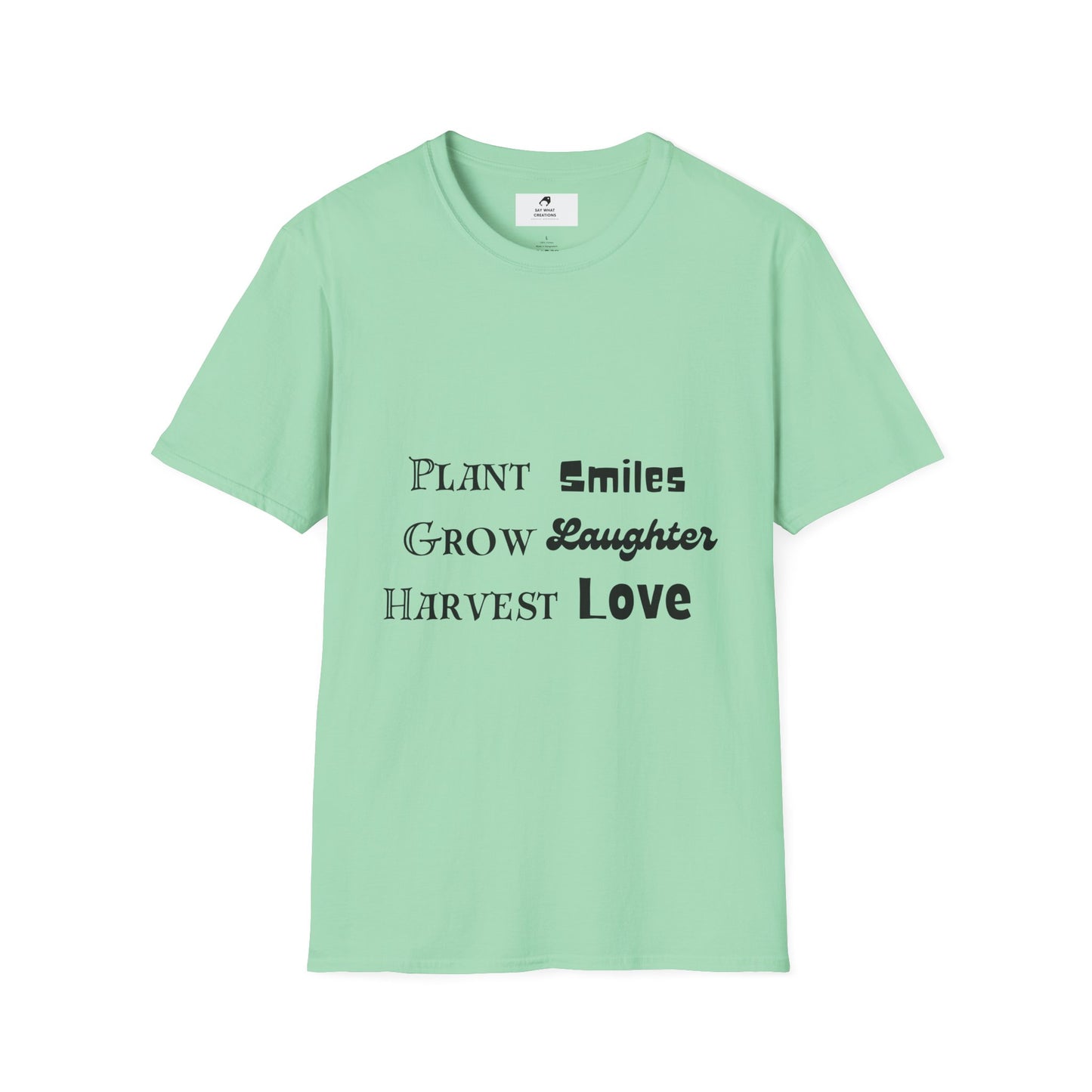 ‘Plant Smiles, Grow Laughter, Harvest Love’ Unisex Softstyle T-Shirt | Inspirational Gardening Tee