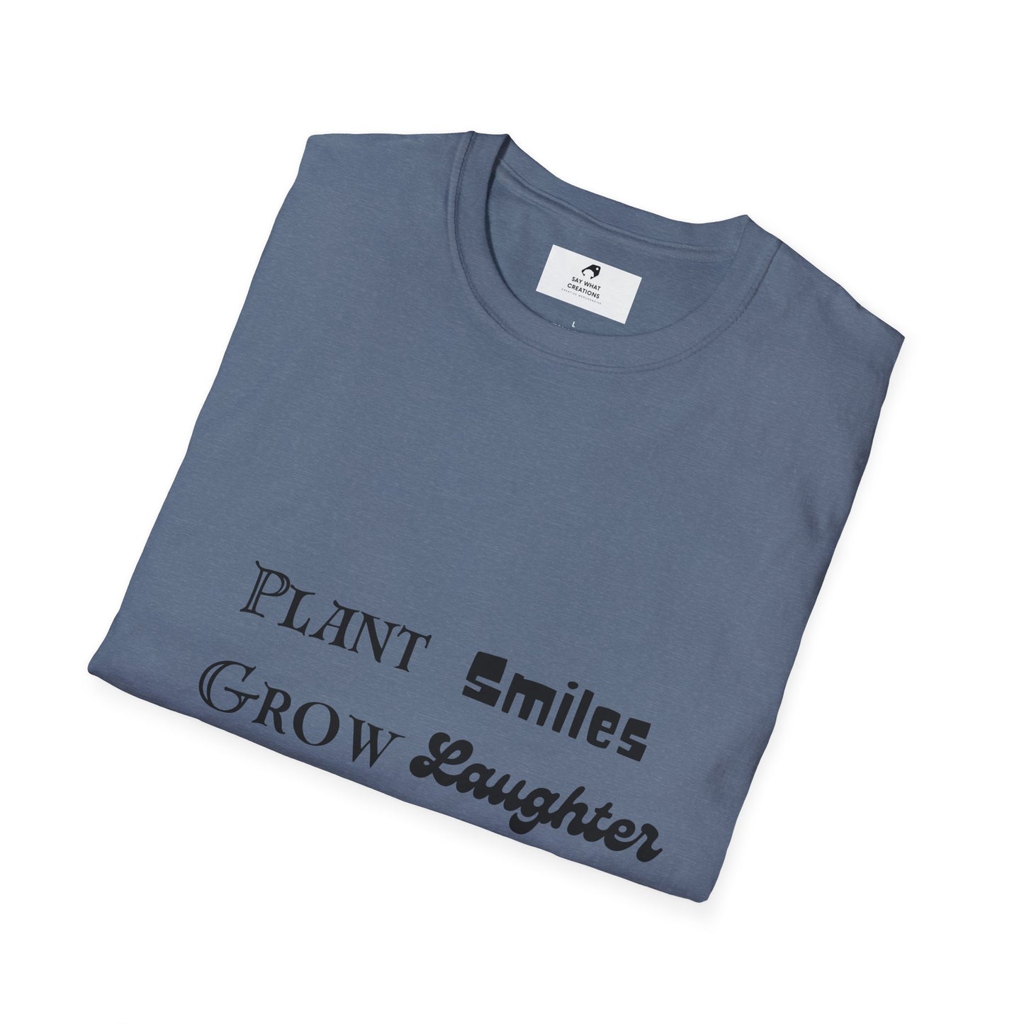 ‘Plant Smiles, Grow Laughter, Harvest Love’ Unisex Softstyle T-Shirt | Inspirational Gardening Tee