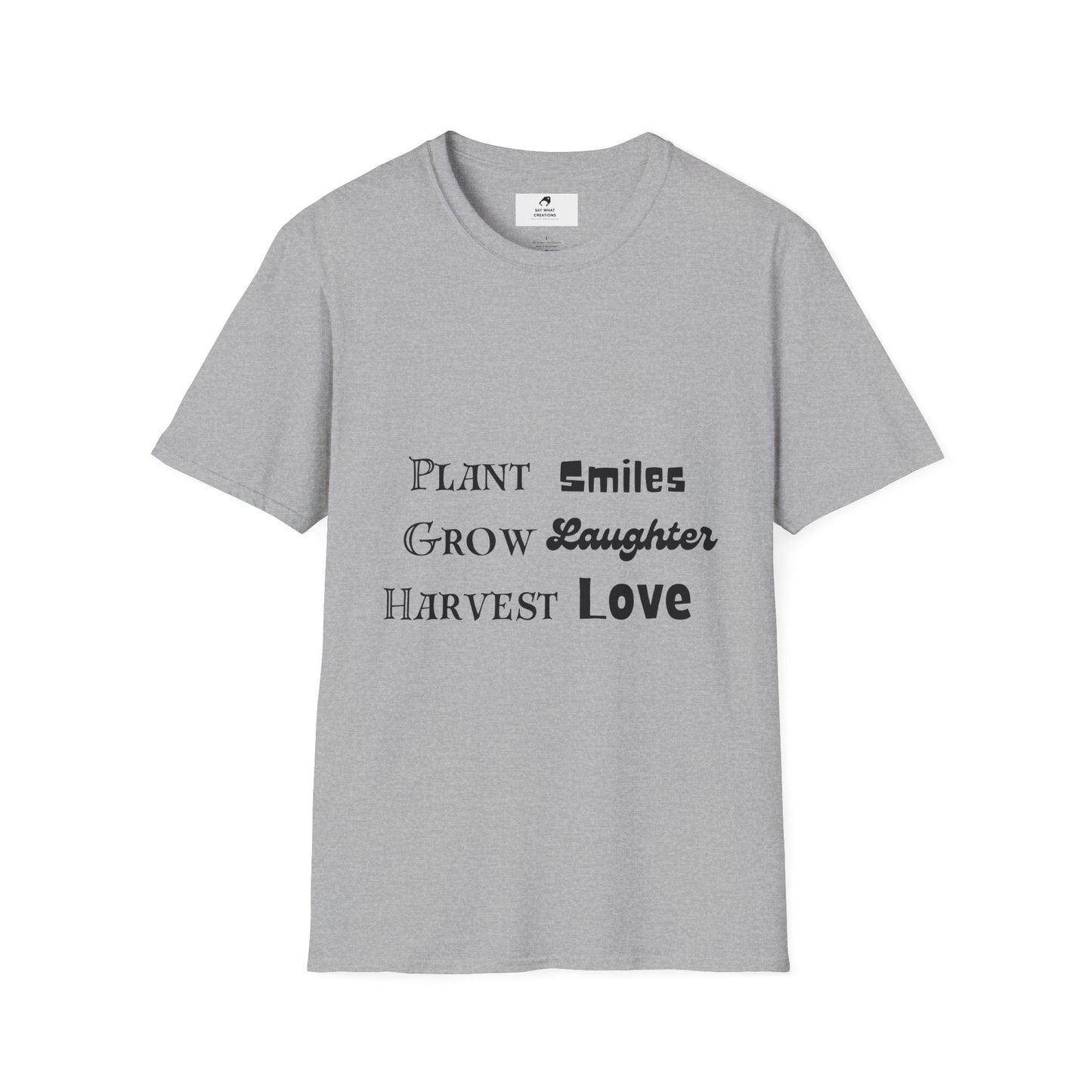 ‘Plant Smiles, Grow Laughter, Harvest Love’ Unisex Softstyle T-Shirt | Inspirational Gardening Tee
