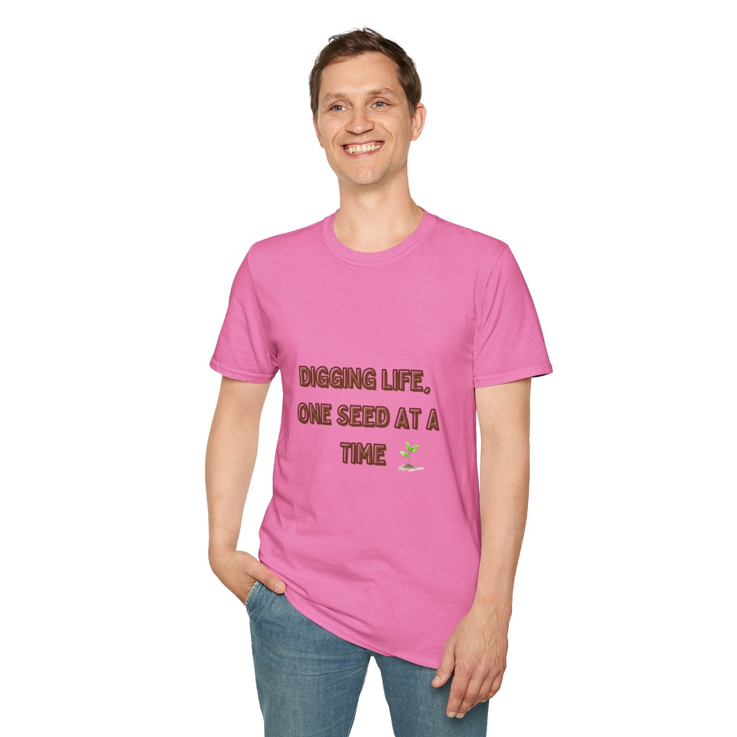 Digging Life Unisex T-Shirt - Plant Lover's Motivational Tee