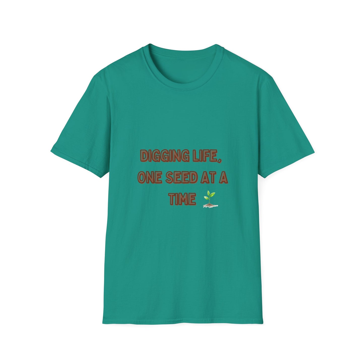 Digging Life Unisex T-Shirt - Plant Lover's Motivational Tee