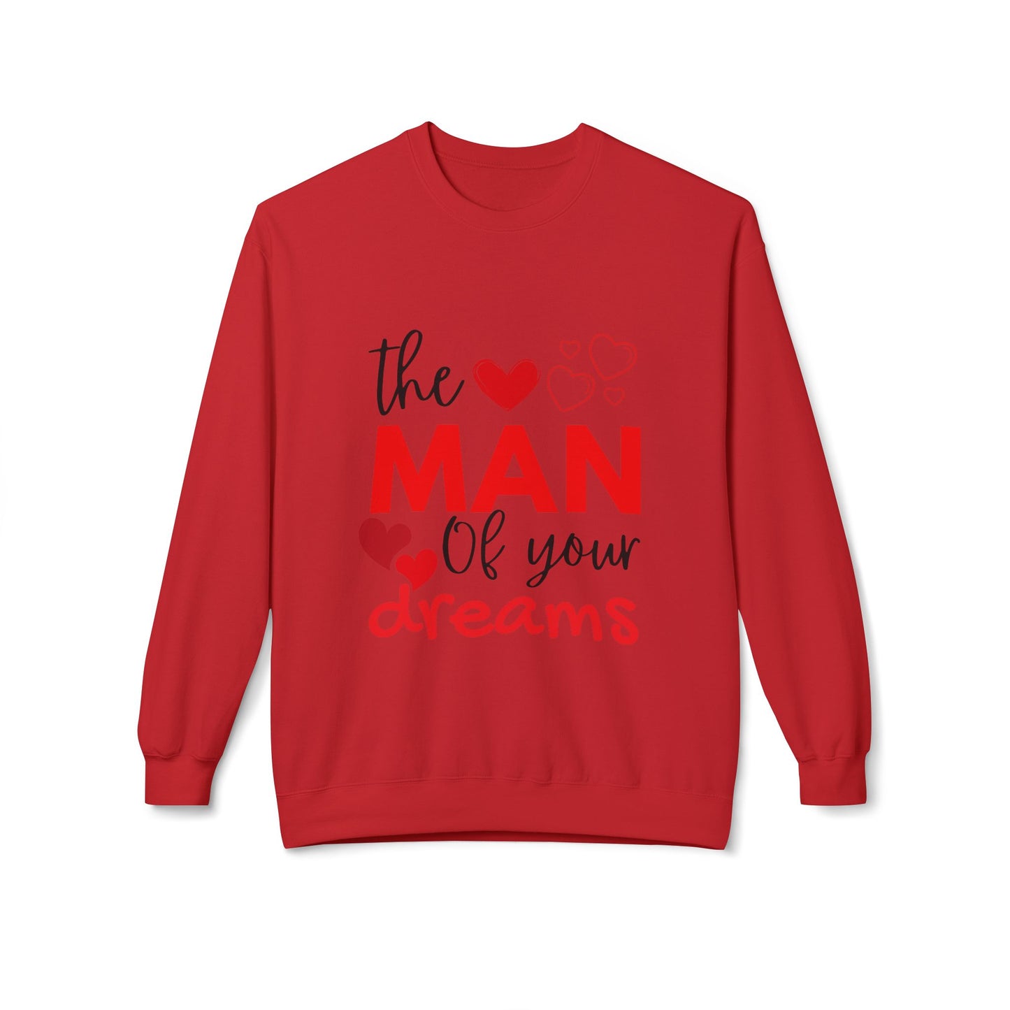 The Man of Your Dreams Unisex Midweight Softstyle Fleece Crewneck Sweatshirt