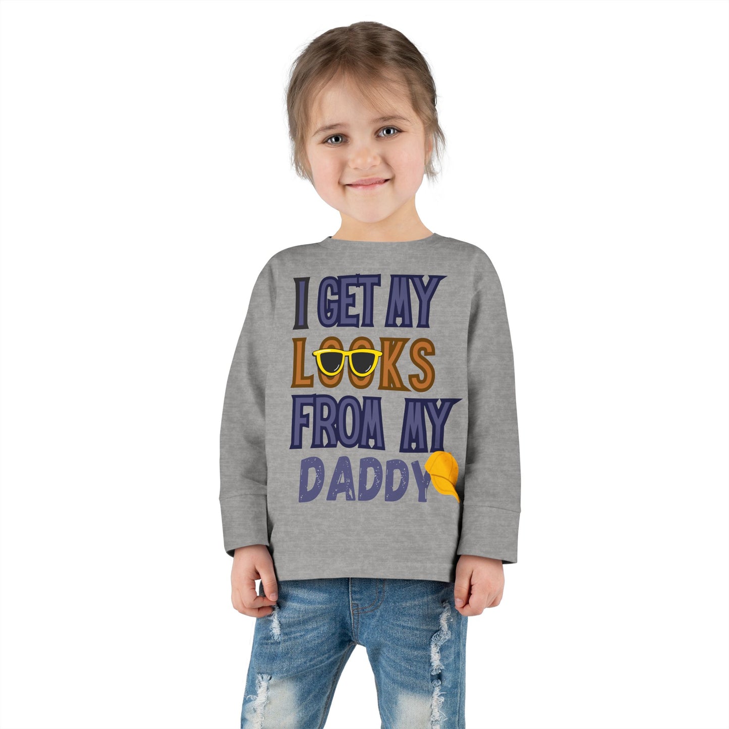 I Get My Looks From My DaddyToddler Long Sleeve Top