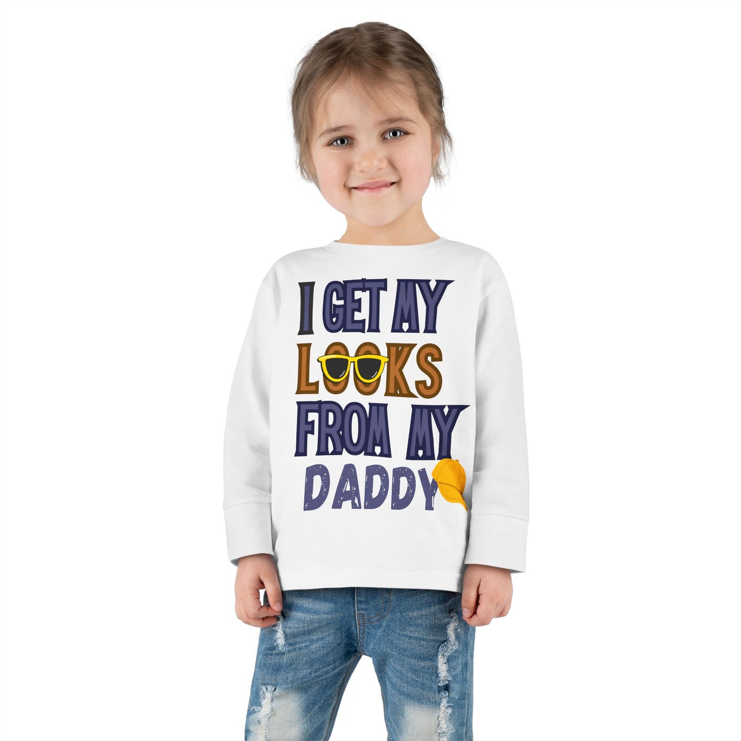 I Get My Looks From My DaddyToddler Long Sleeve Top