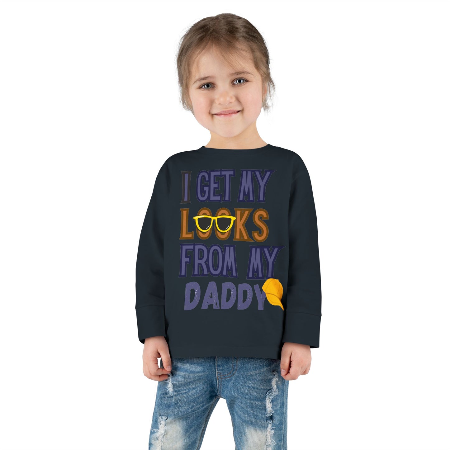 I Get My Looks From My DaddyToddler Long Sleeve Top