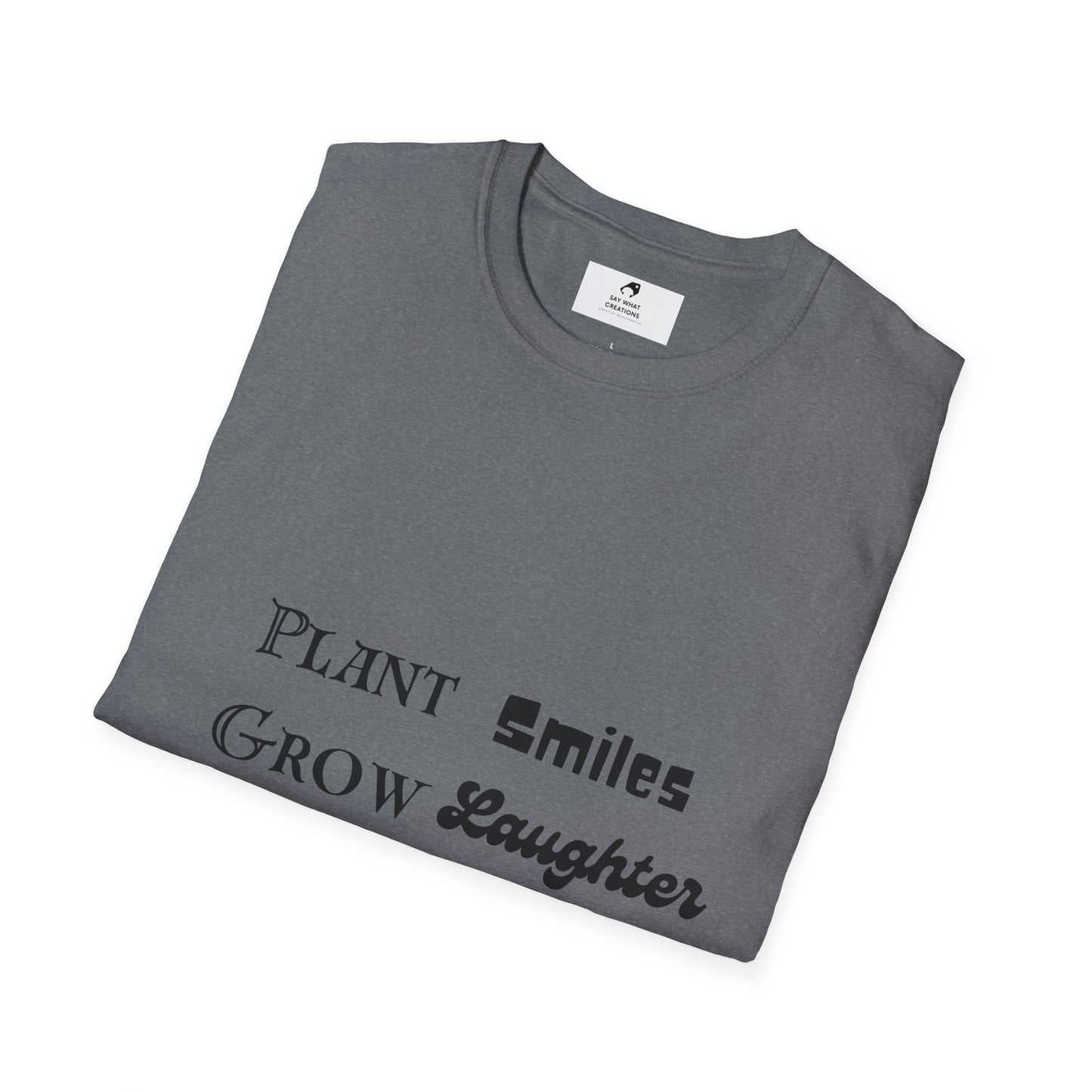 ‘Plant Smiles, Grow Laughter, Harvest Love’ Unisex Softstyle T-Shirt | Inspirational Gardening Tee