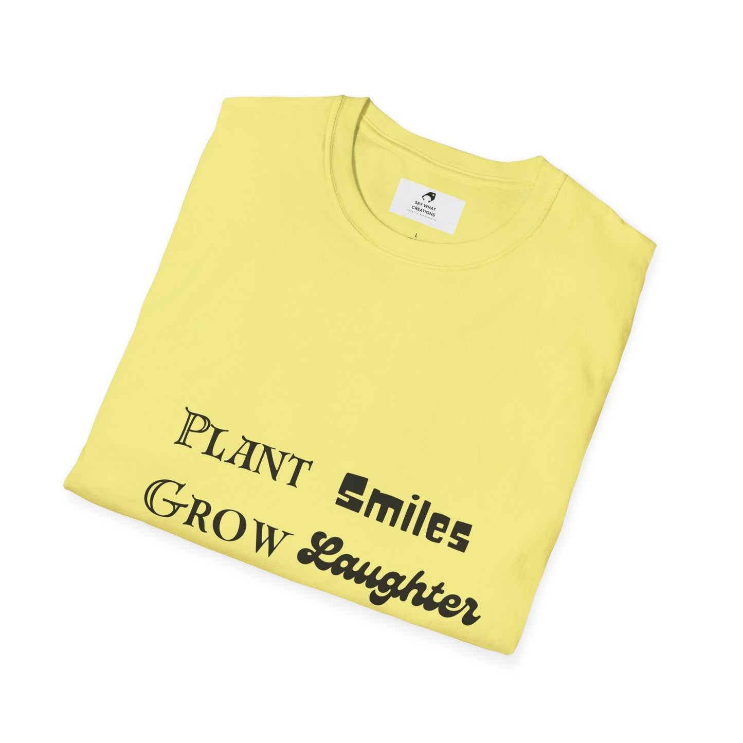 ‘Plant Smiles, Grow Laughter, Harvest Love’ Unisex Softstyle T-Shirt | Inspirational Gardening Tee