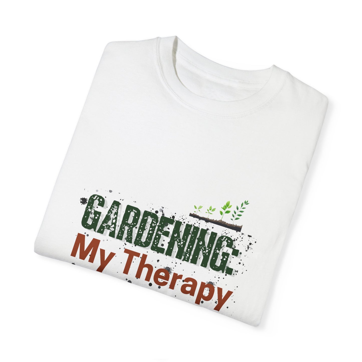 ‘Gardening Therapy’ Unisex Garment-Dyed T-Shirt | Perfect for Gardeners & Nature Lovers