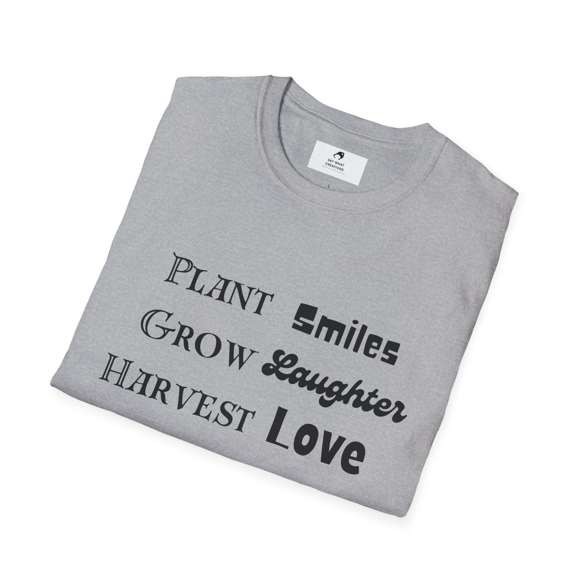 ‘Plant Smiles, Grow Laughter, Harvest Love’ Unisex Softstyle T-Shirt | Inspirational Gardening Tee