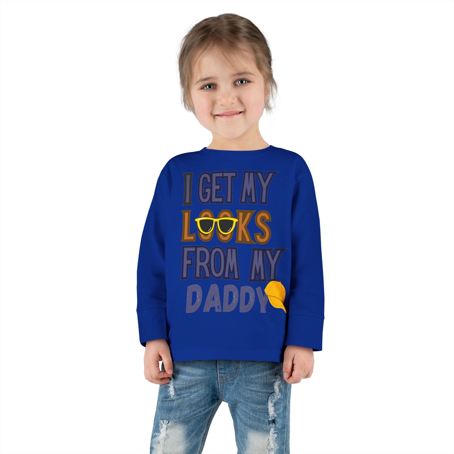 I Get My Looks From My DaddyToddler Long Sleeve Top