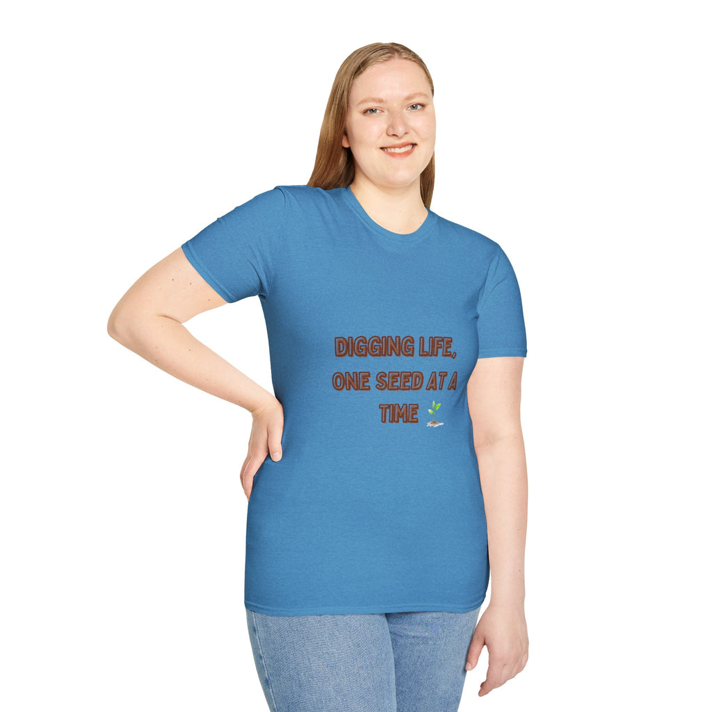 Digging Life Unisex T-Shirt - Plant Lover's Motivational Tee