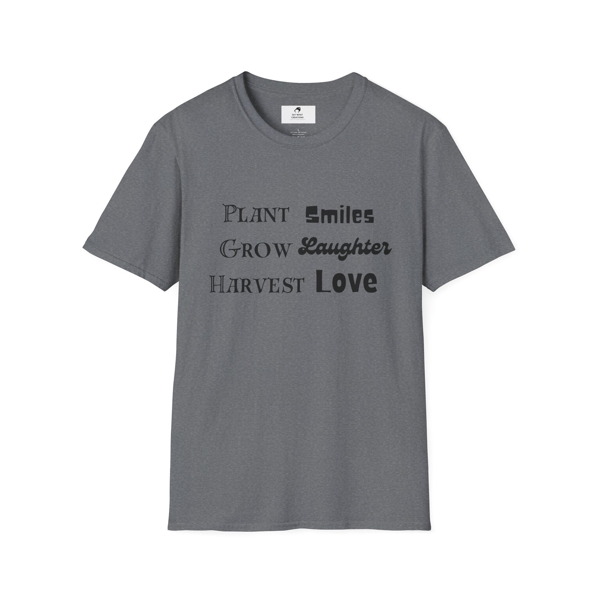 ‘Plant Smiles, Grow Laughter, Harvest Love’ Unisex Softstyle T-Shirt | Inspirational Gardening Tee