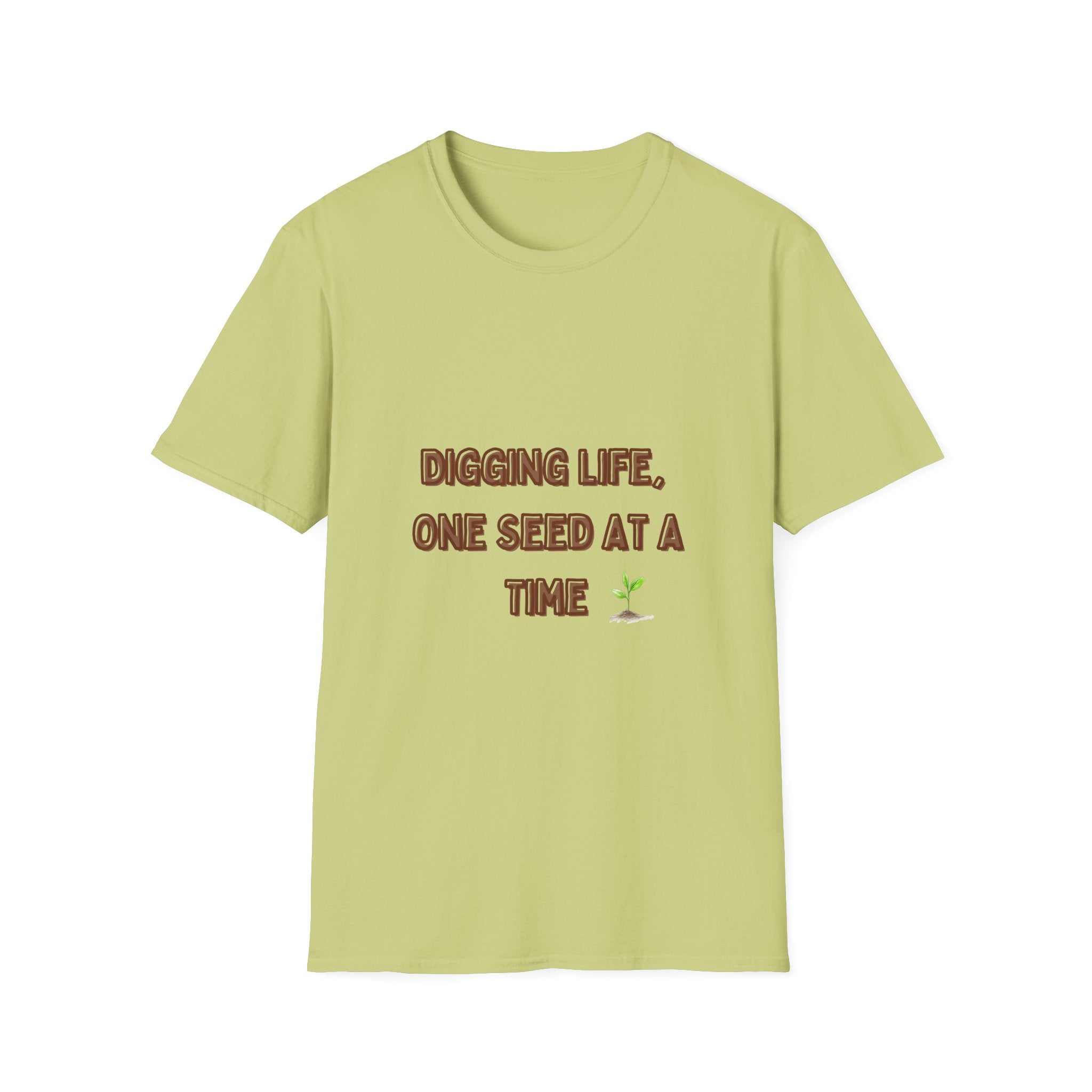 Digging Life Unisex T-Shirt - Plant Lover's Motivational Tee