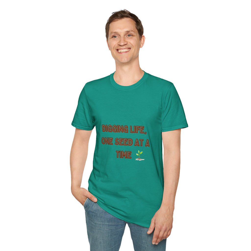 Digging Life Unisex T-Shirt - Plant Lover's Motivational Tee