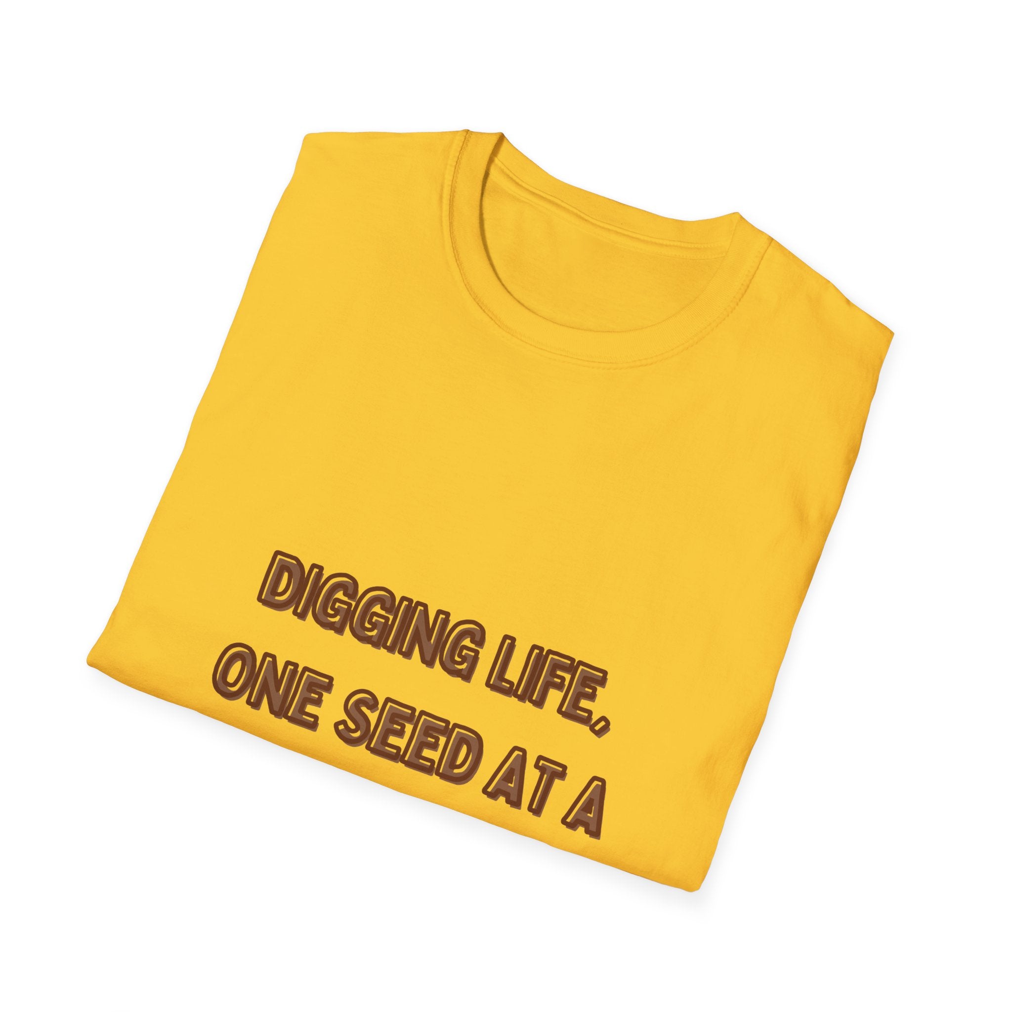 Digging Life Unisex T-Shirt - Plant Lover's Motivational Tee