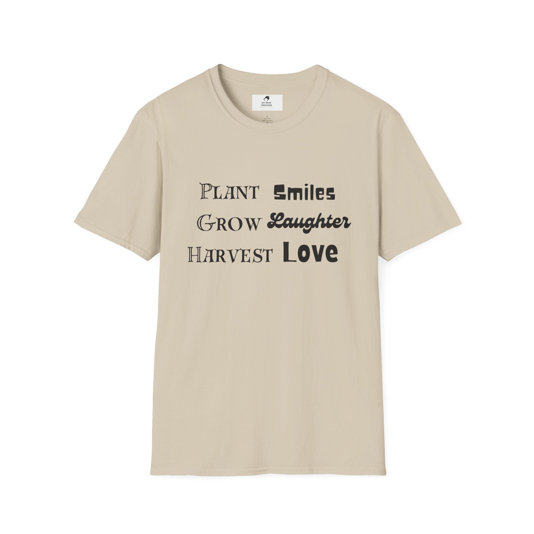 ‘Plant Smiles, Grow Laughter, Harvest Love’ Unisex Softstyle T-Shirt | Inspirational Gardening Tee