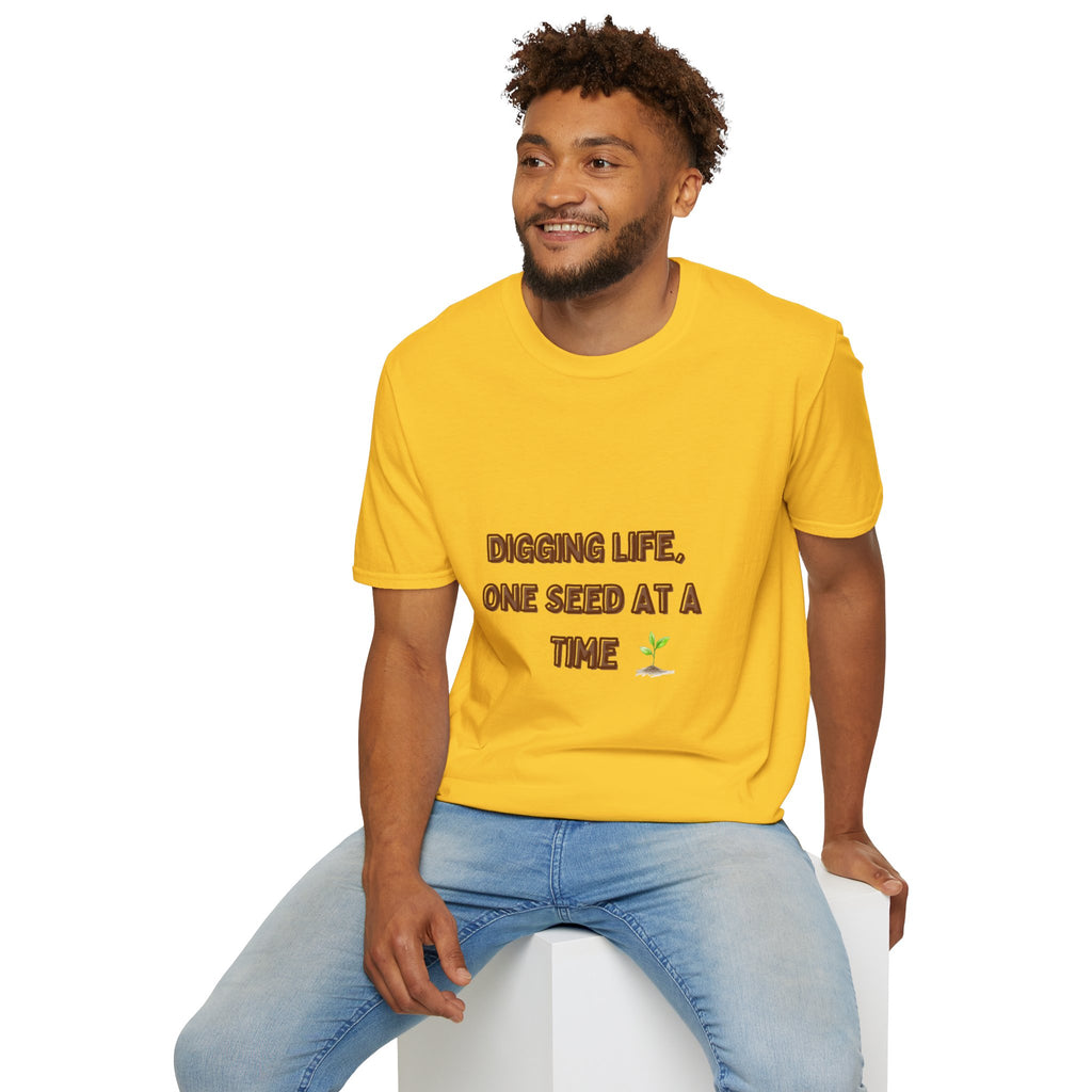 Digging Life Unisex T-Shirt - Plant Lover's Motivational Tee