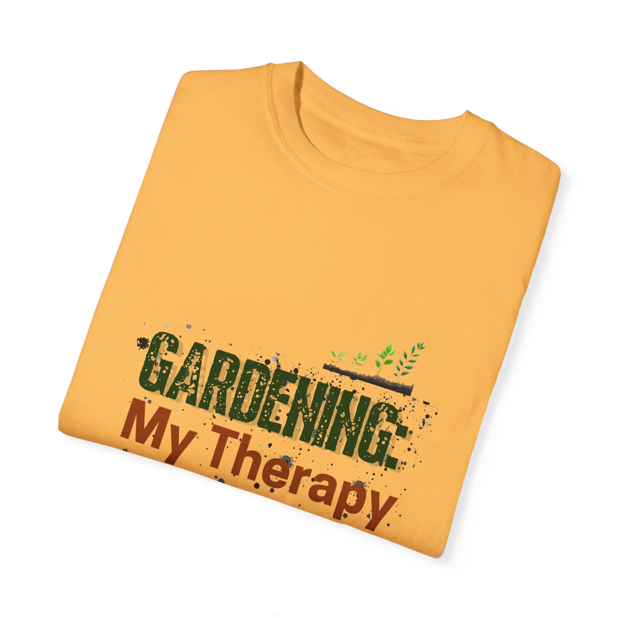 ‘Gardening: My Therapy’ Unisex Garment-Dyed T-Shirt | Perfect for Gardeners & Nature Lovers