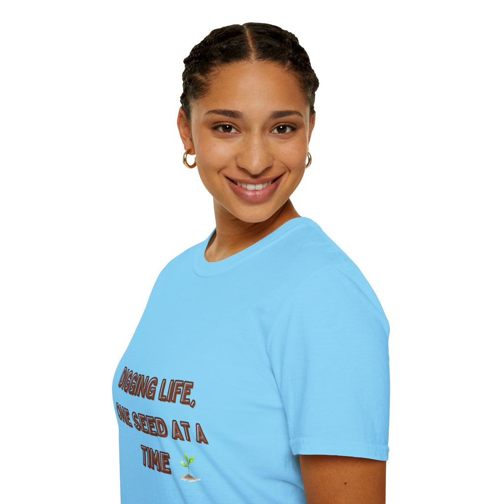 Digging Life Unisex T-Shirt - Plant Lover's Motivational Tee