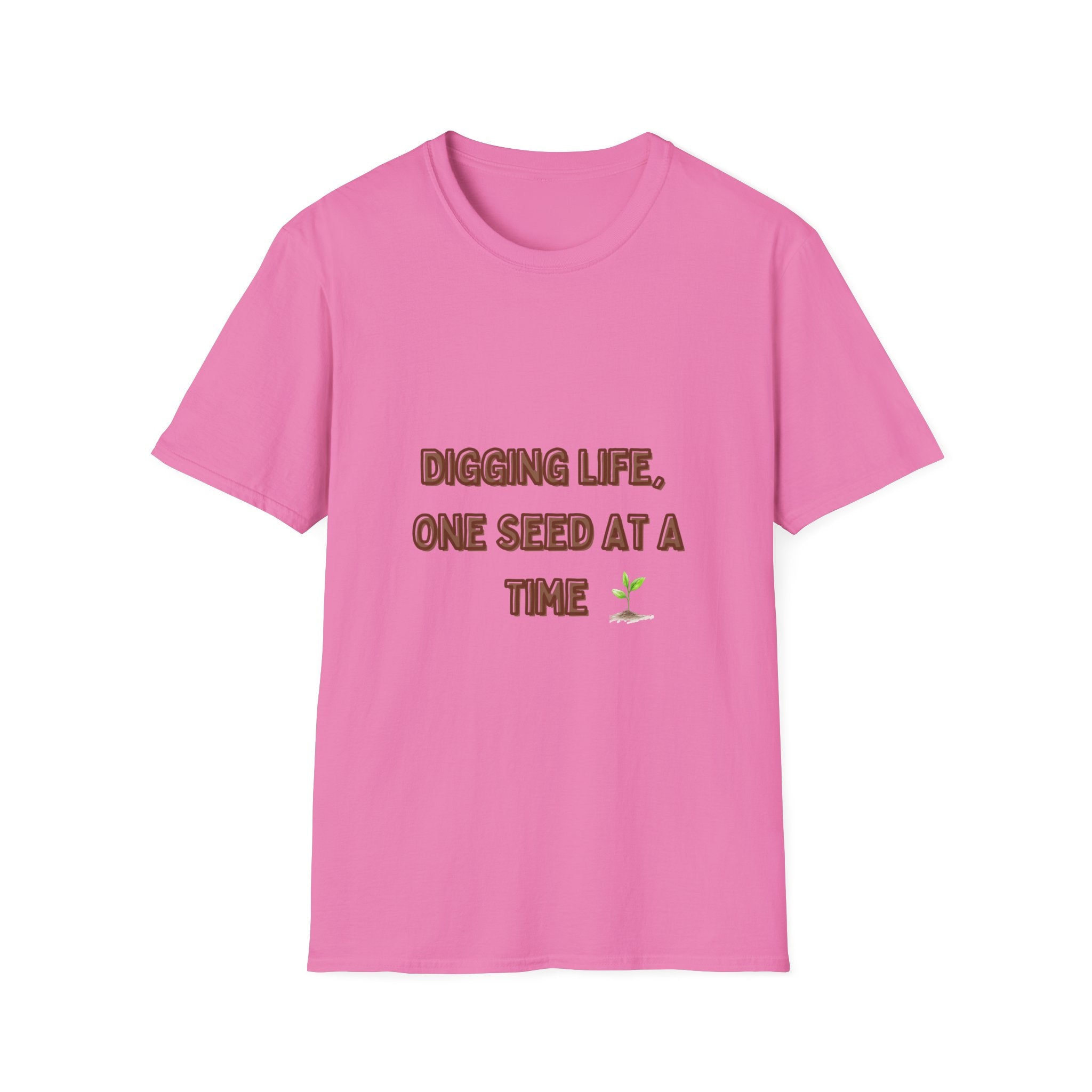 Digging Life Unisex T-Shirt - Plant Lover's Motivational Tee