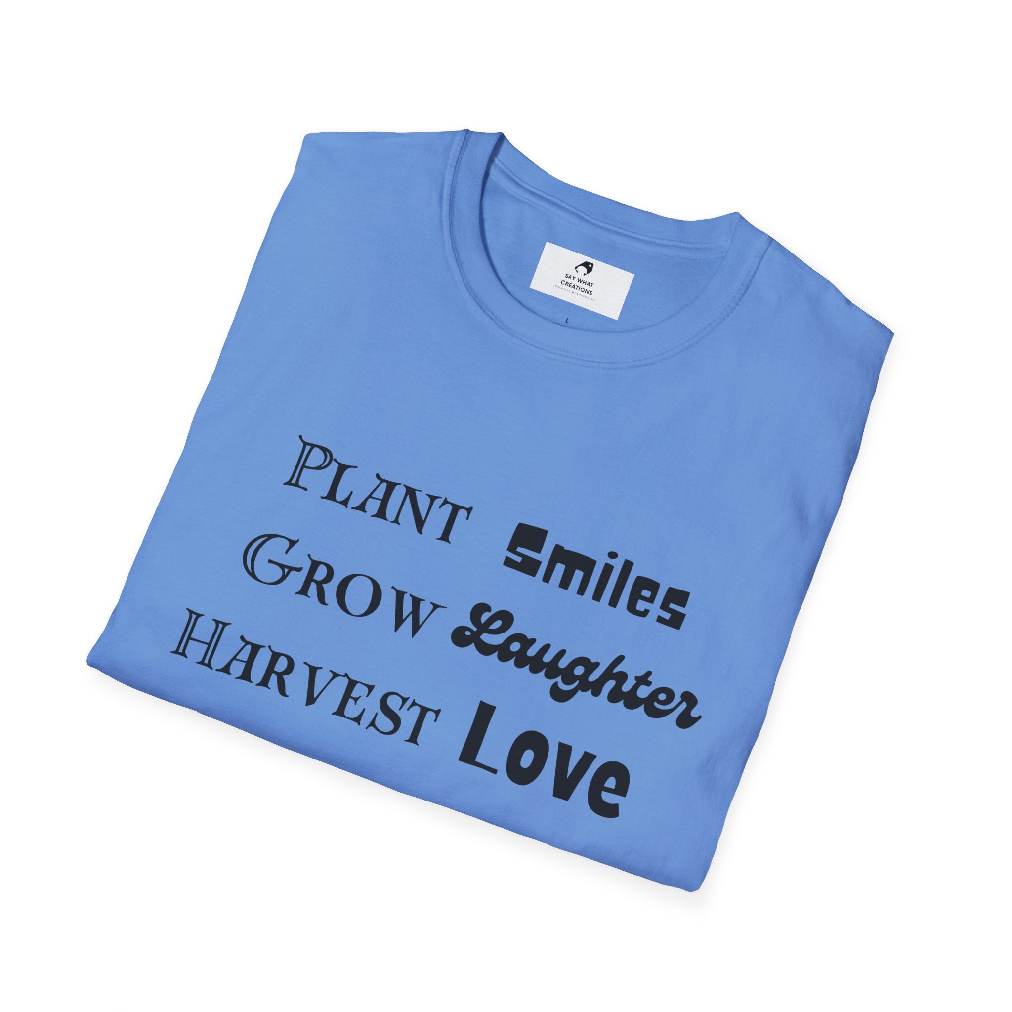 ‘Plant Smiles, Grow Laughter, Harvest Love’ Unisex Softstyle T-Shirt | Inspirational Gardening Tee