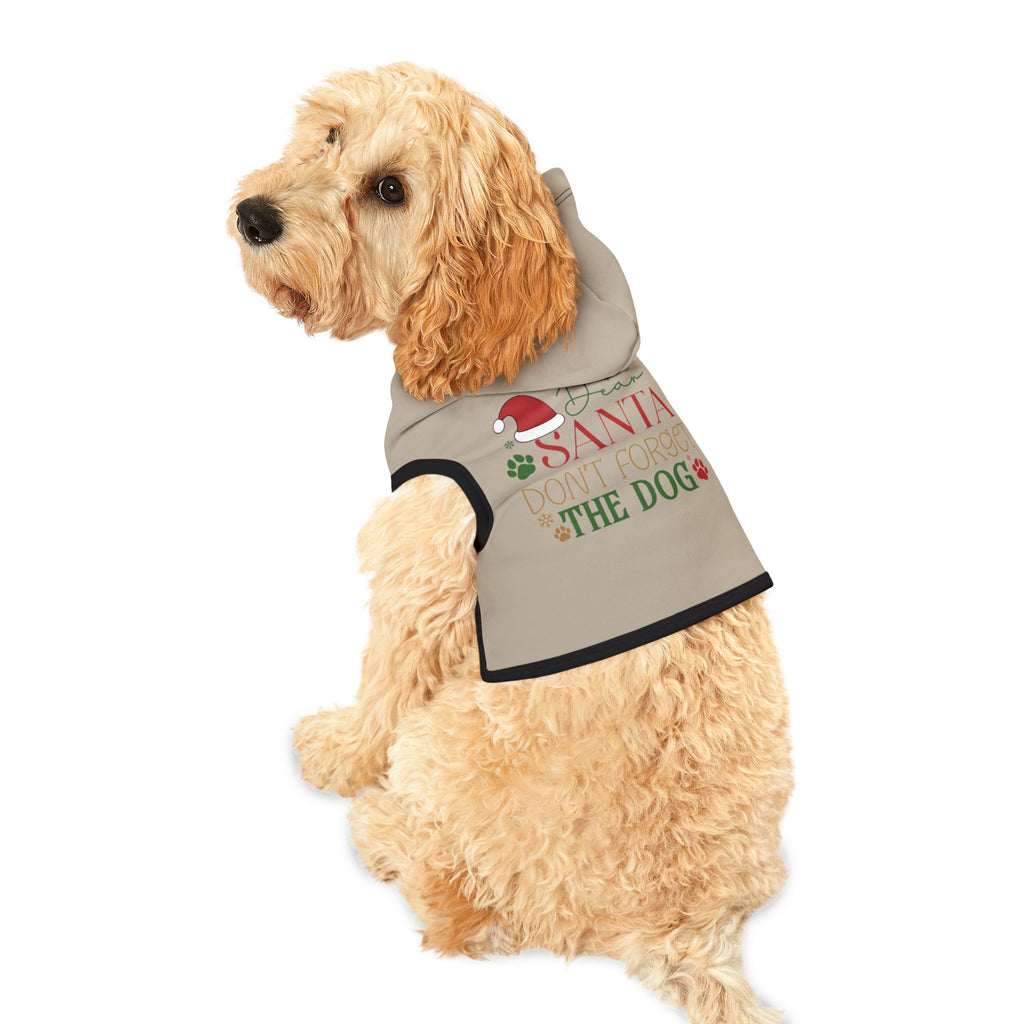 Holiday "Santa, Don't Forget About The Dog" Pet Hoodie – Festive Dog Apparel