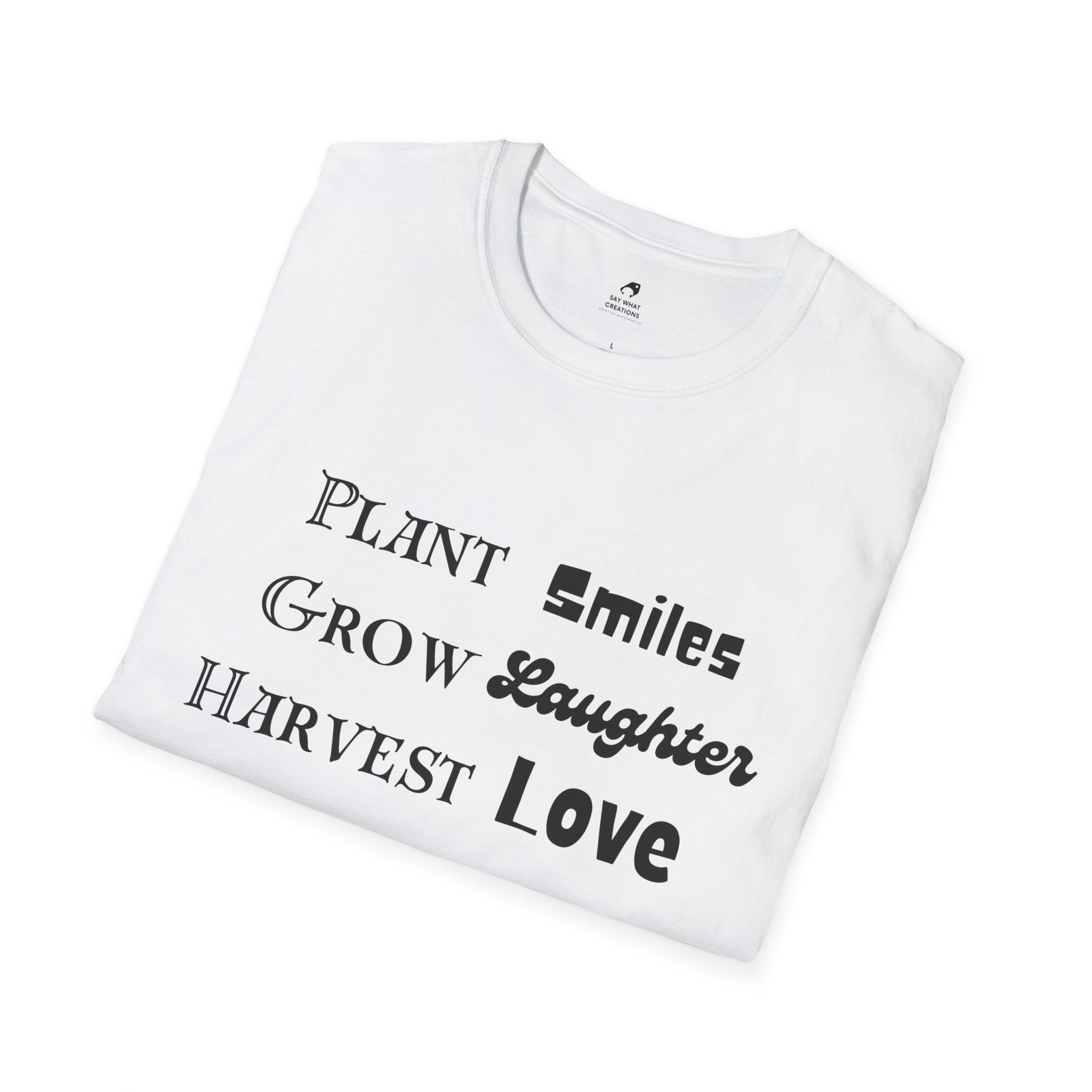 ‘Plant Smiles, Grow Laughter, Harvest Love’ Unisex Softstyle T-Shirt | Inspirational Gardening Tee