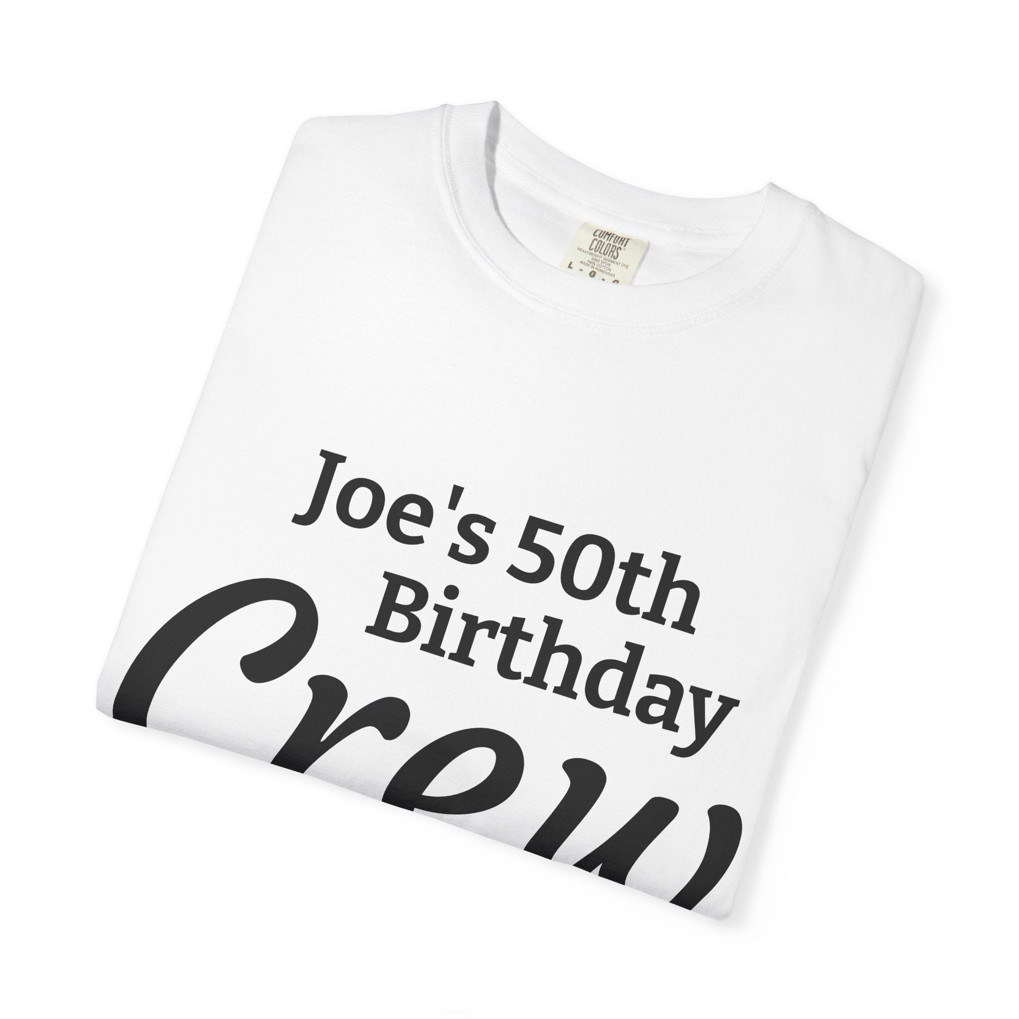 Birthday Crew T-Shirt — Personalized "Joe's 50th Birthday Crew" Celebration Tee