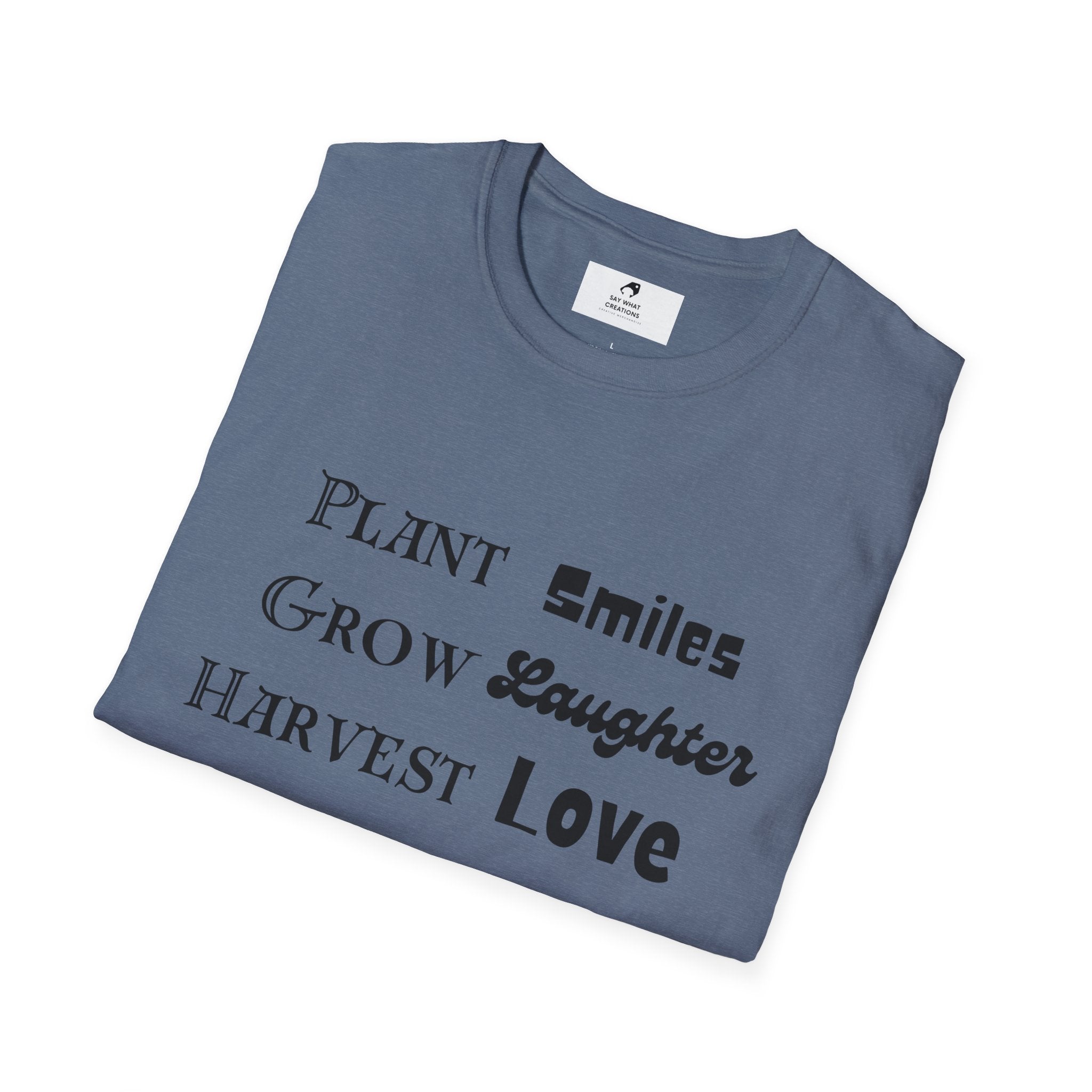 ‘Plant Smiles, Grow Laughter, Harvest Love’ Unisex Softstyle T-Shirt | Inspirational Gardening Tee