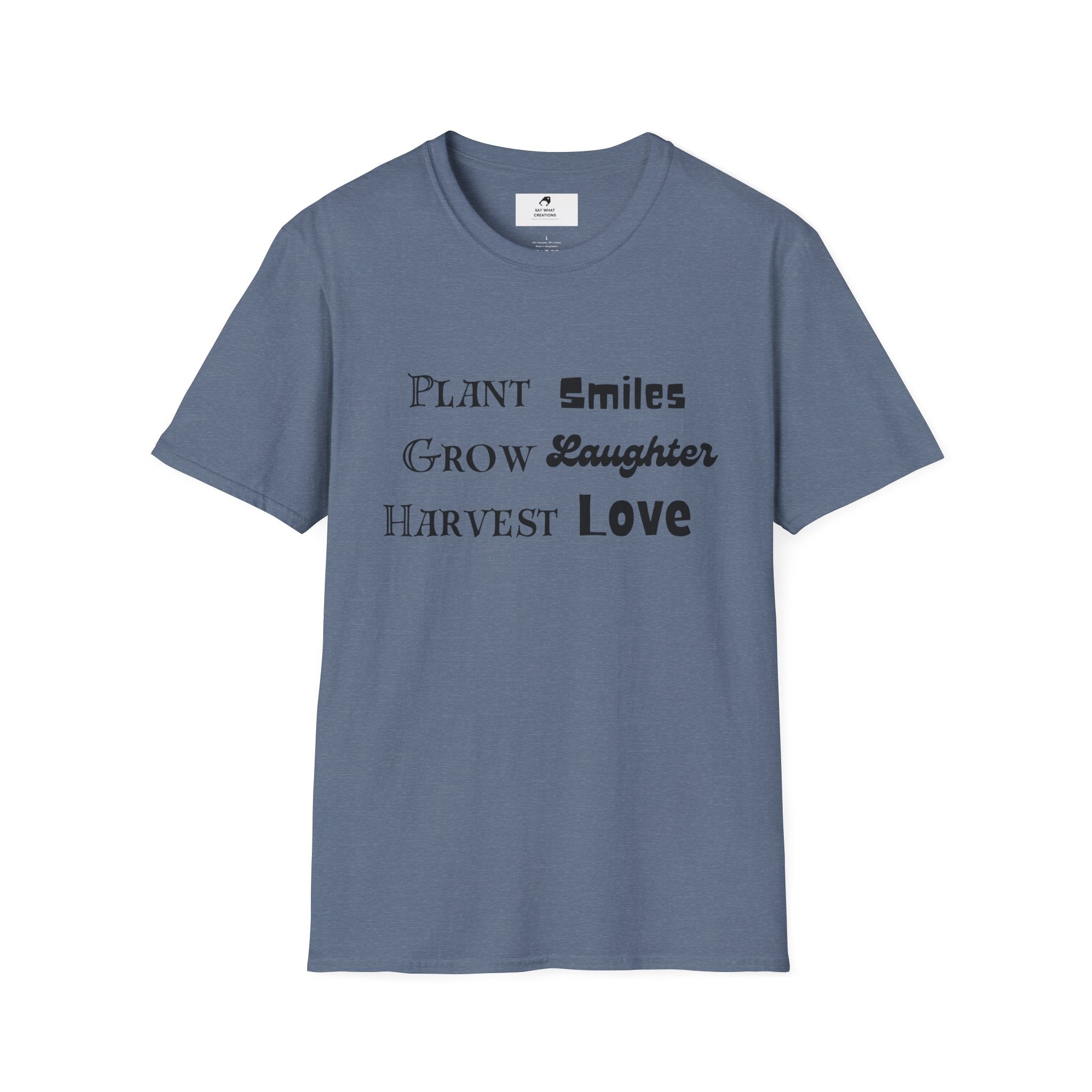‘Plant Smiles, Grow Laughter, Harvest Love’ Unisex Softstyle T-Shirt | Inspirational Gardening Tee