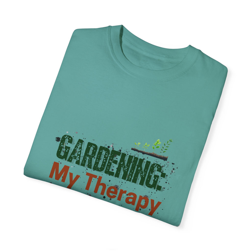 ‘Gardening: My Therapy’ Unisex Garment-Dyed T-Shirt | Perfect for Gardeners & Nature Lovers