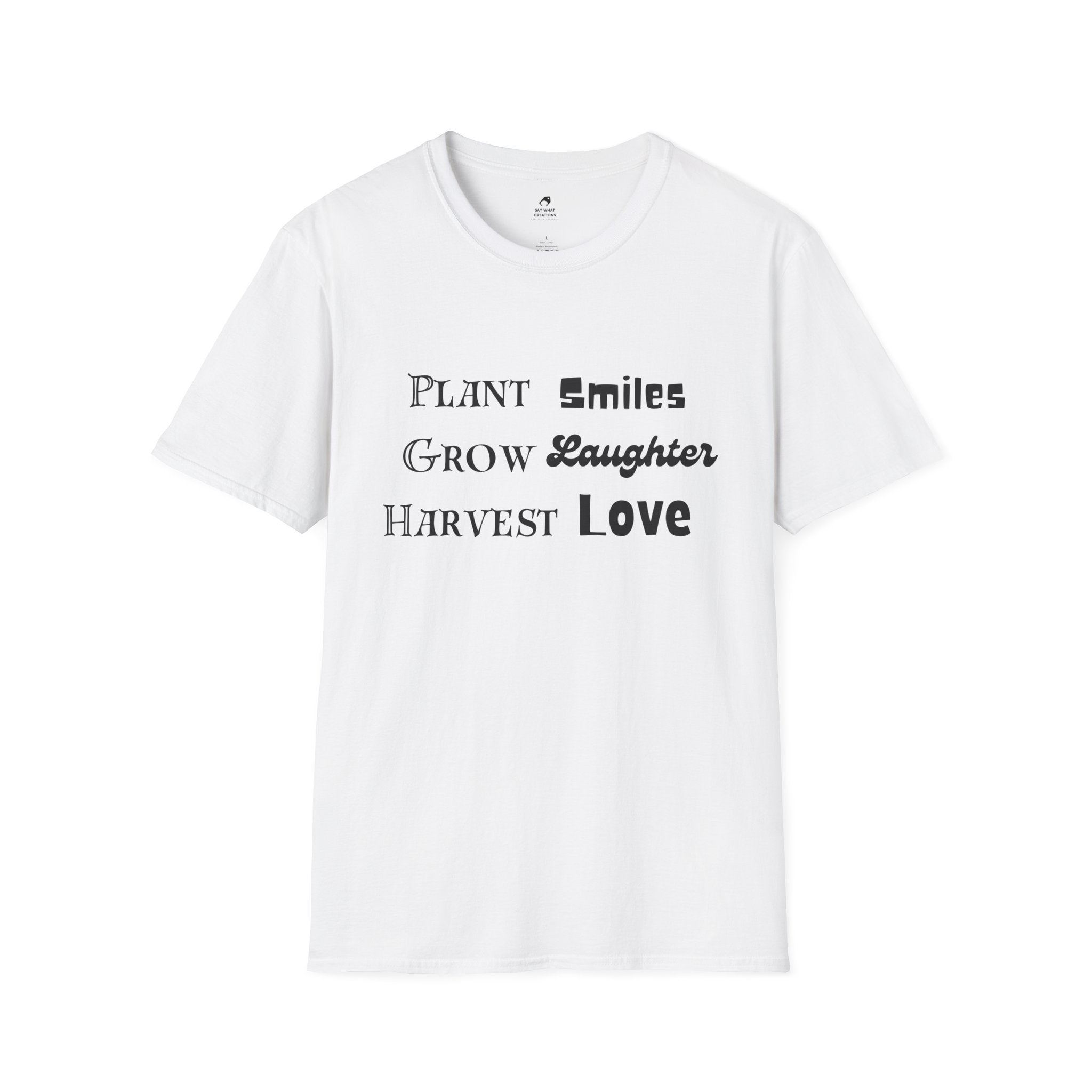 ‘Plant Smiles, Grow Laughter, Harvest Love’ Unisex Softstyle T-Shirt | Inspirational Gardening Tee