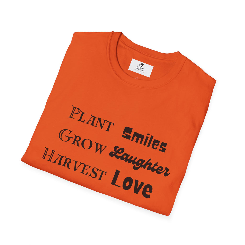 ‘Plant Smiles, Grow Laughter, Harvest Love’ Unisex Softstyle T-Shirt | Inspirational Gardening Tee
