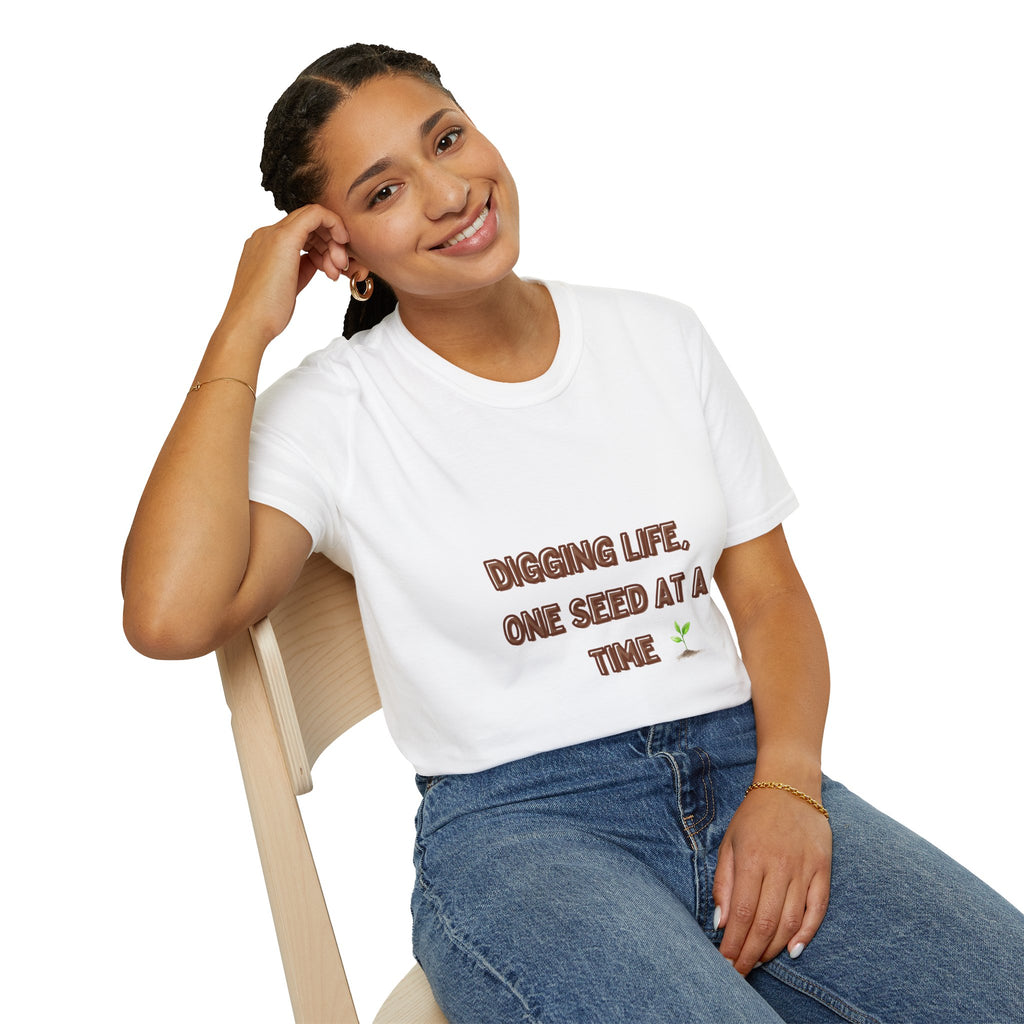 Digging Life Unisex T-Shirt - Plant Lover's Motivational Tee