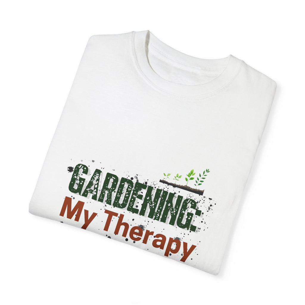 ‘Gardening: My Therapy’ Unisex Garment-Dyed T-Shirt | Perfect for Gardeners & Nature Lovers