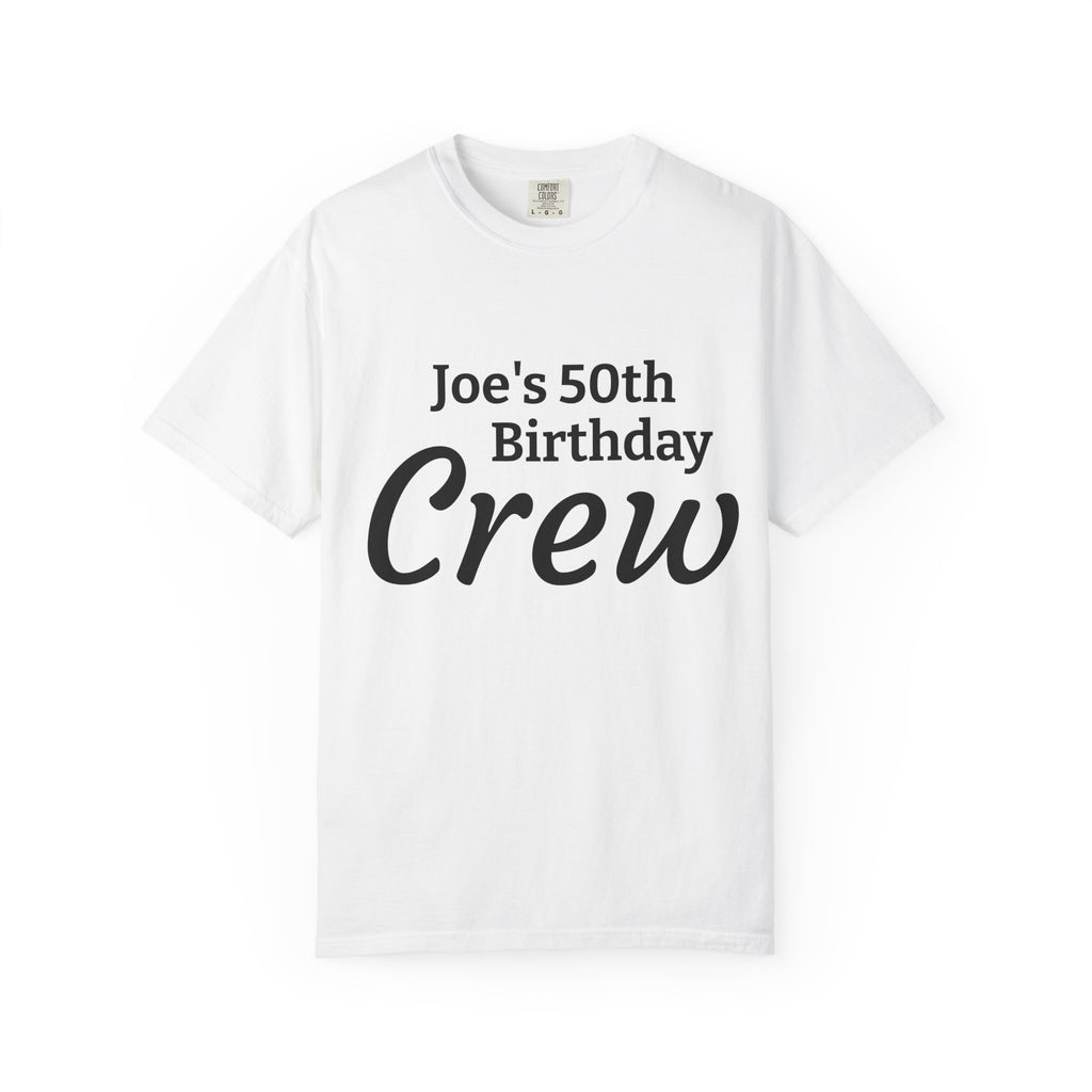 Birthday Crew T-Shirt — Personalized "Joe's 50th Birthday Crew" Celebration Tee