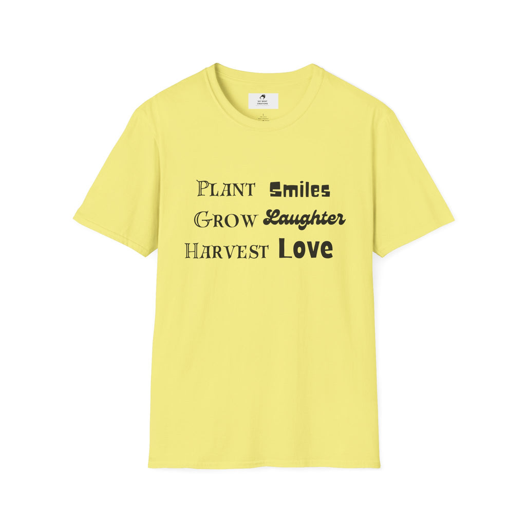 ‘Plant Smiles, Grow Laughter, Harvest Love’ Unisex Softstyle T-Shirt | Inspirational Gardening Tee