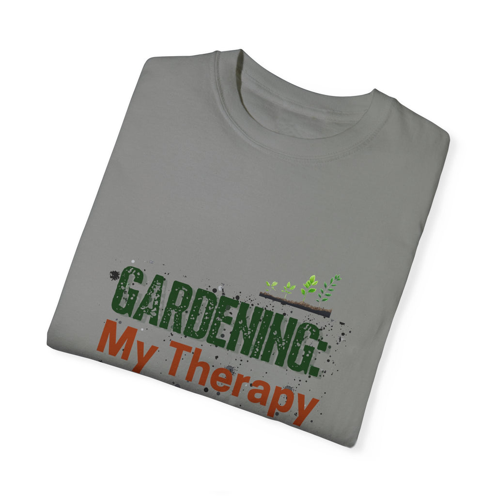 ‘Gardening: My Therapy’ Unisex Garment-Dyed T-Shirt | Perfect for Gardeners & Nature Lovers