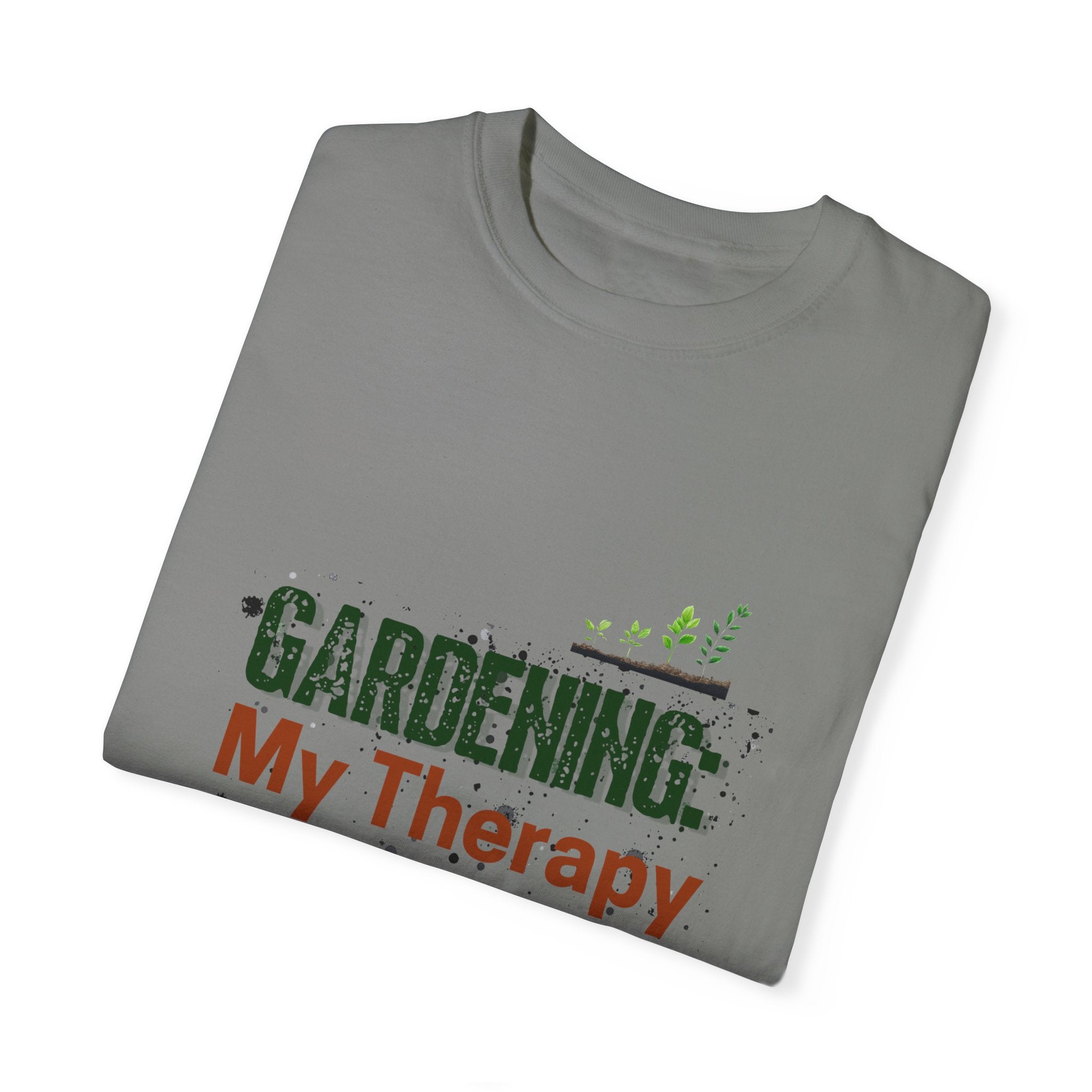 ‘Gardening: My Therapy’ Unisex Garment-Dyed T-Shirt | Perfect for Gardeners & Nature Lovers