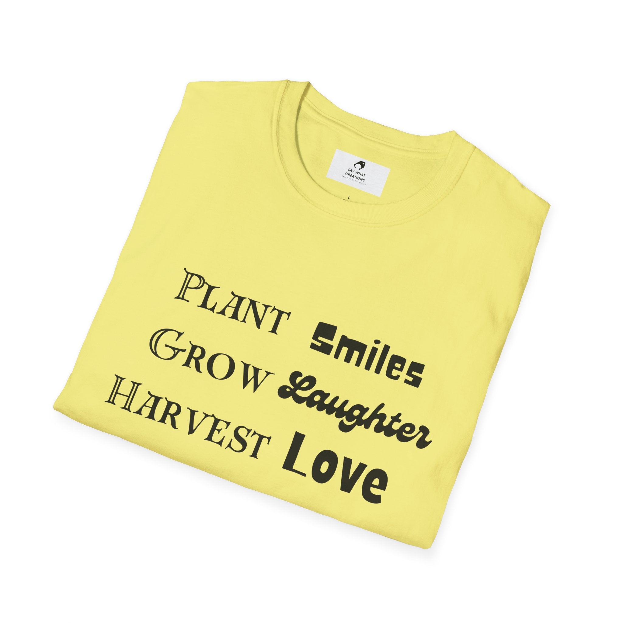 ‘Plant Smiles, Grow Laughter, Harvest Love’ Unisex Softstyle T-Shirt | Inspirational Gardening Tee